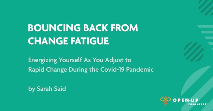 bouncing-back-from-change-fatigue-covid-19