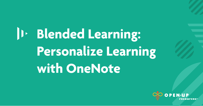 Blended Learning, Personalize Learning with OneNote, Teal