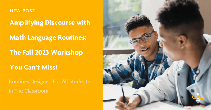 Amplifying Discourse with Math Language Routines Workshop with Open Up Resources