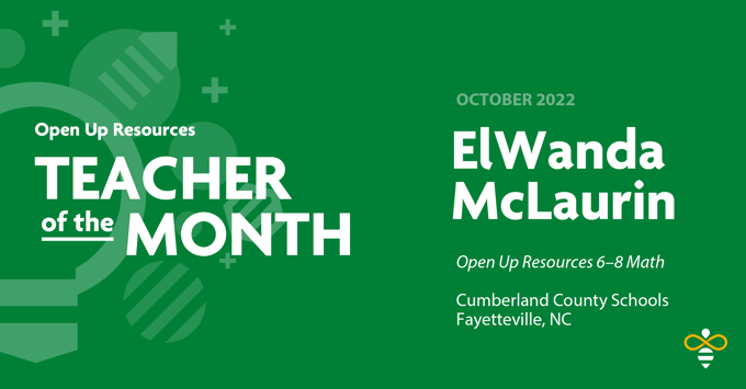 ElWanda McLaurin - Open Up Resources Teacher of the Month October 2022