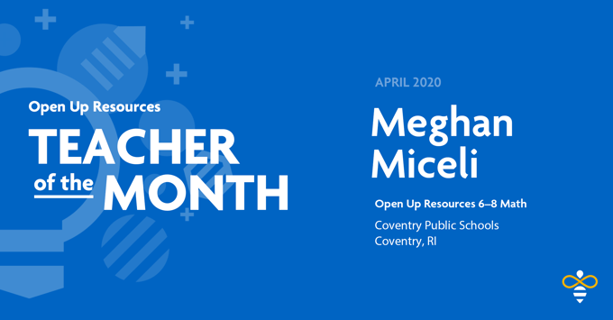 Open Up Resources Math Teacher of the Month Meghan Miceli