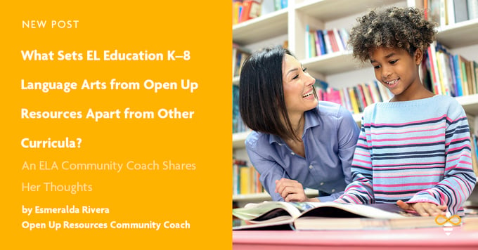 Open Up Resources ELA Education K-8 and Student Achievement by Community Coach Esmeralda Rivera