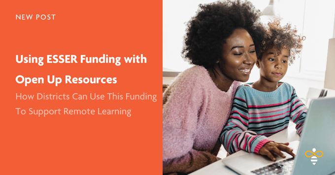 ESSER Funding with Open Up Resources