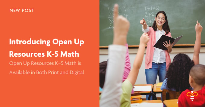 Open Up Resources K-5 Math curriculum is now available.