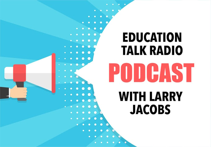 education-talk-radio-larry-jacobs