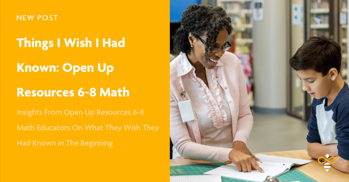 Open Up Resources 6-8 Math Curriculum Math Educators